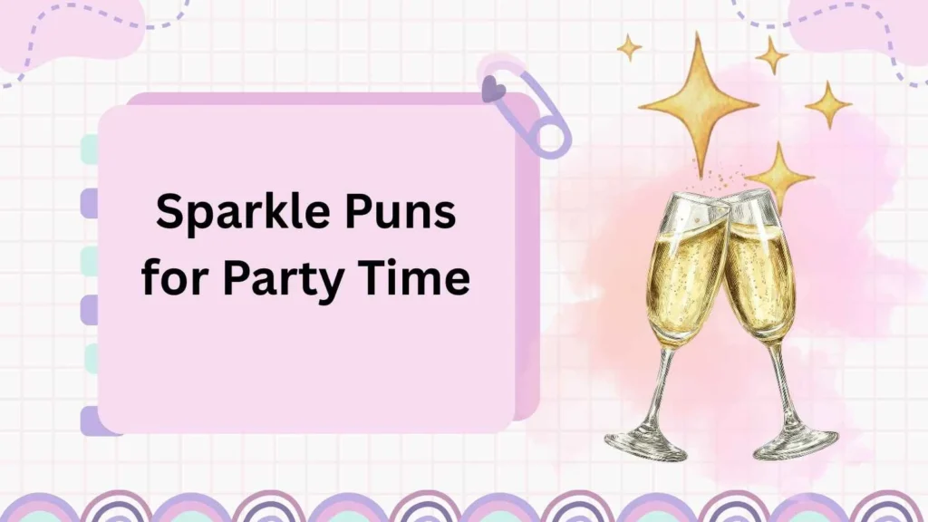 Sparkle Puns for Party Time