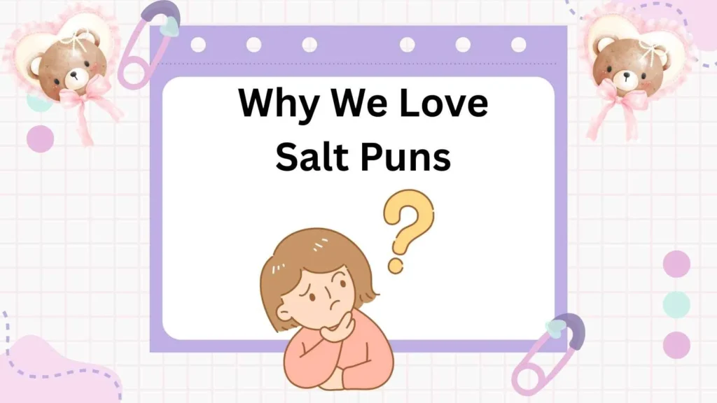 Why We Love Salt Puns