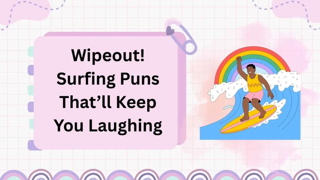 Wipeout! Surfing Puns That’ll Keep You Laughing