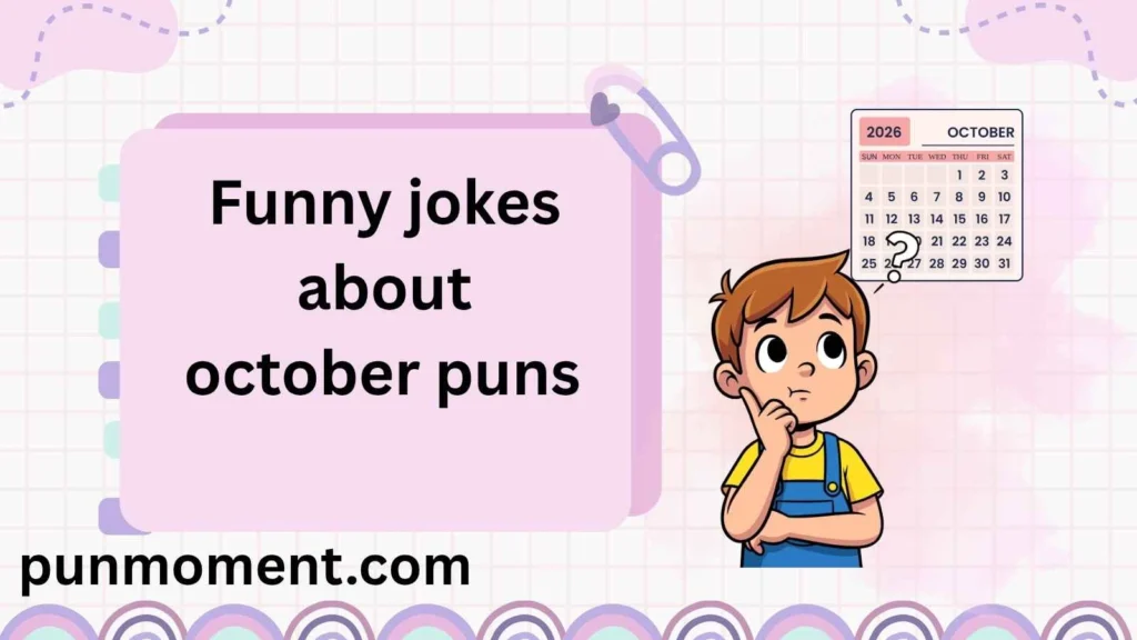 Funny jokes about october puns 