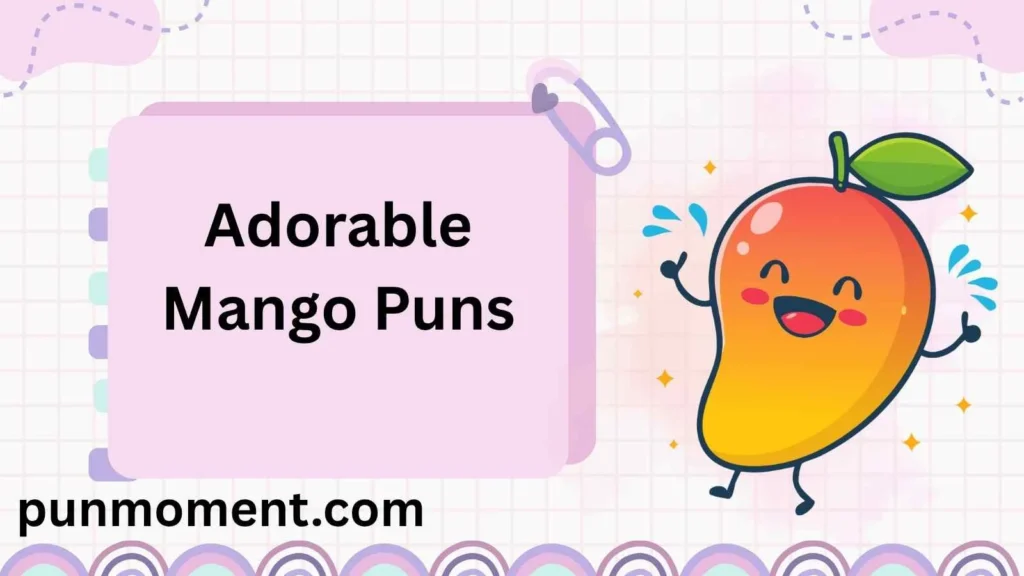 Adorable Mango Puns