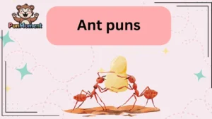 Ant puns