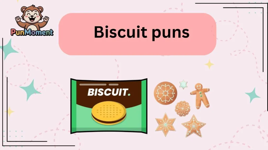 Biscuit puns