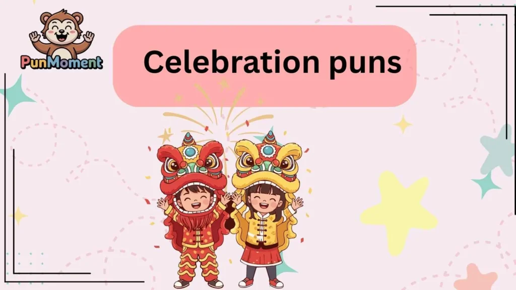 Celebration puns
