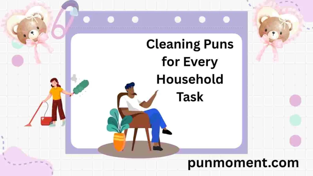 Cleaning Puns for Every Household Task