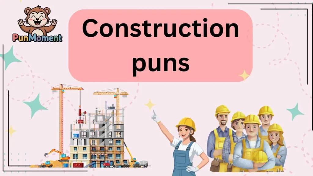 Construction puns