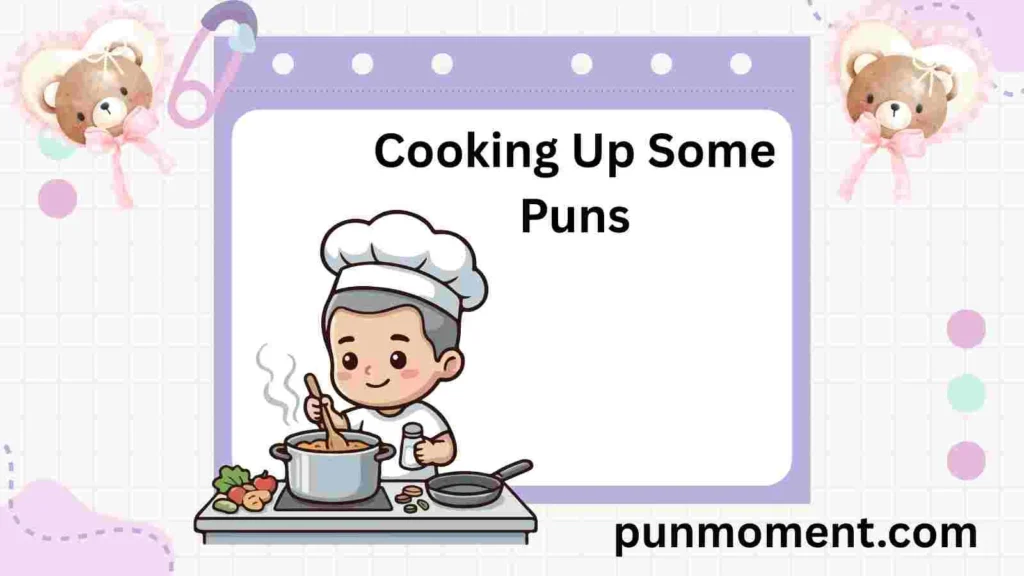 Cooking Up Some Puns