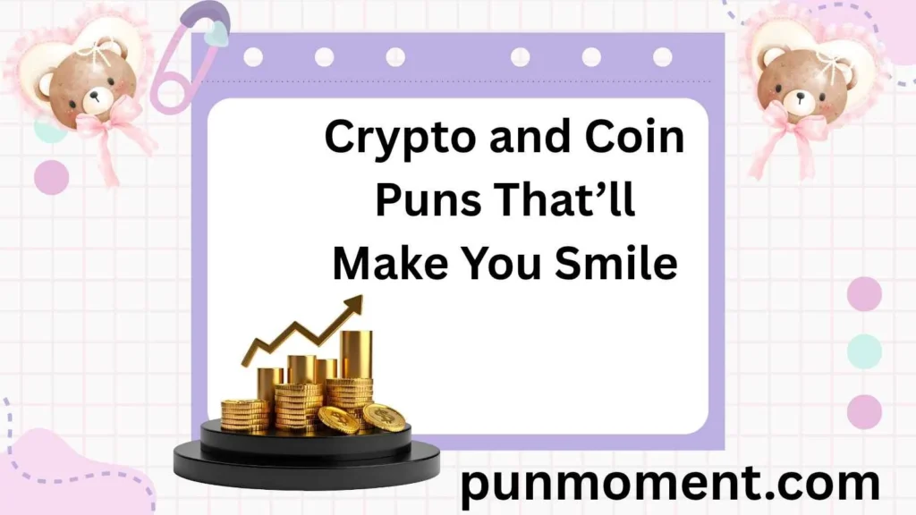 Crypto and Coin Puns That’ll Make You Smile