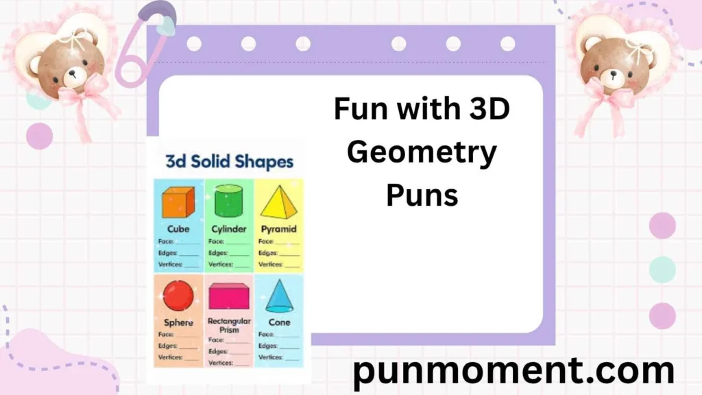 Fun with 3D Geometry Puns