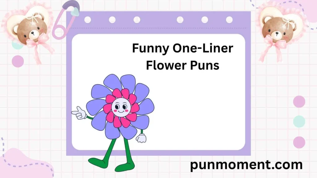 Funny One-Liner Flower Puns