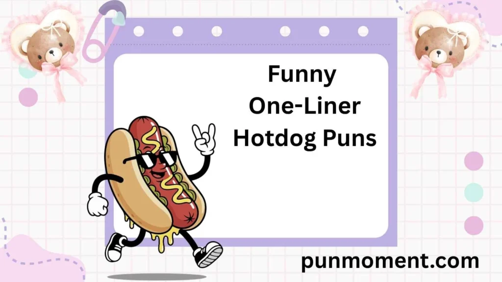 Funny One-Liner Hotdog Puns
