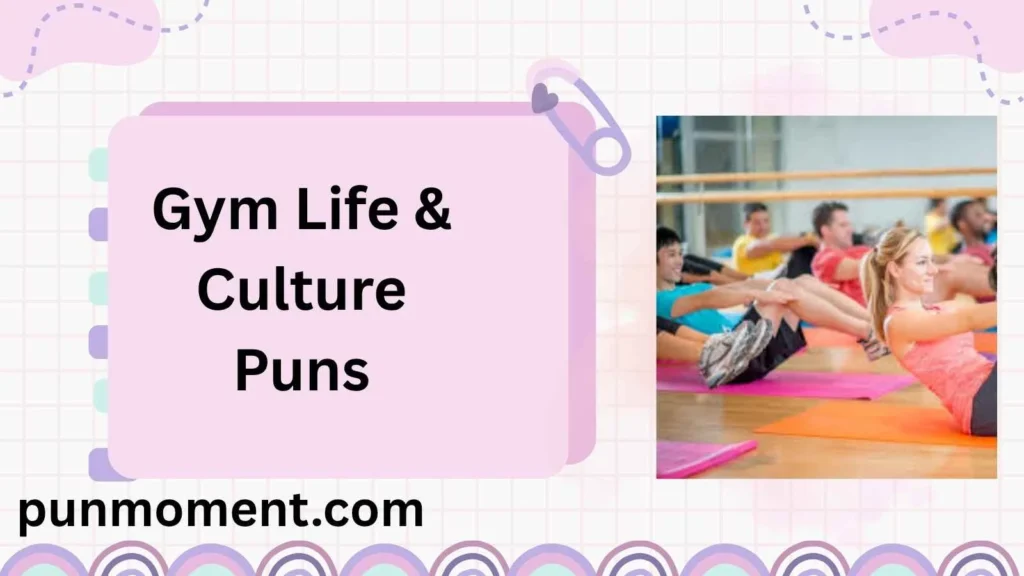 Gym Life & Culture Puns