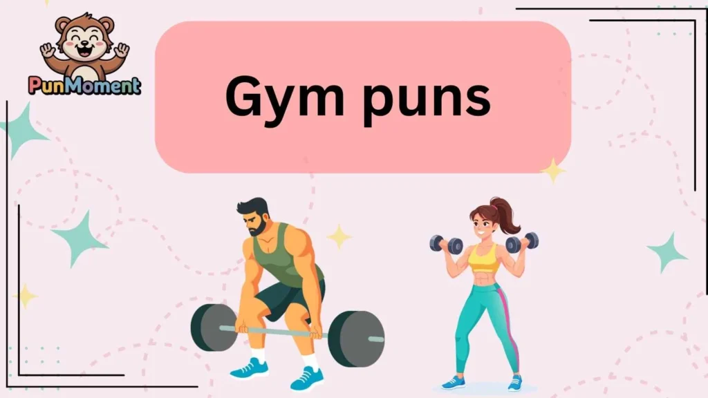 Gym puns