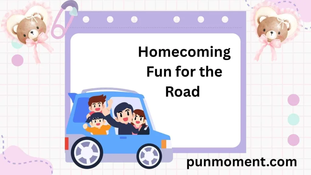 Homecoming Fun for the Road 