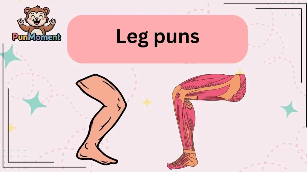 Leg puns