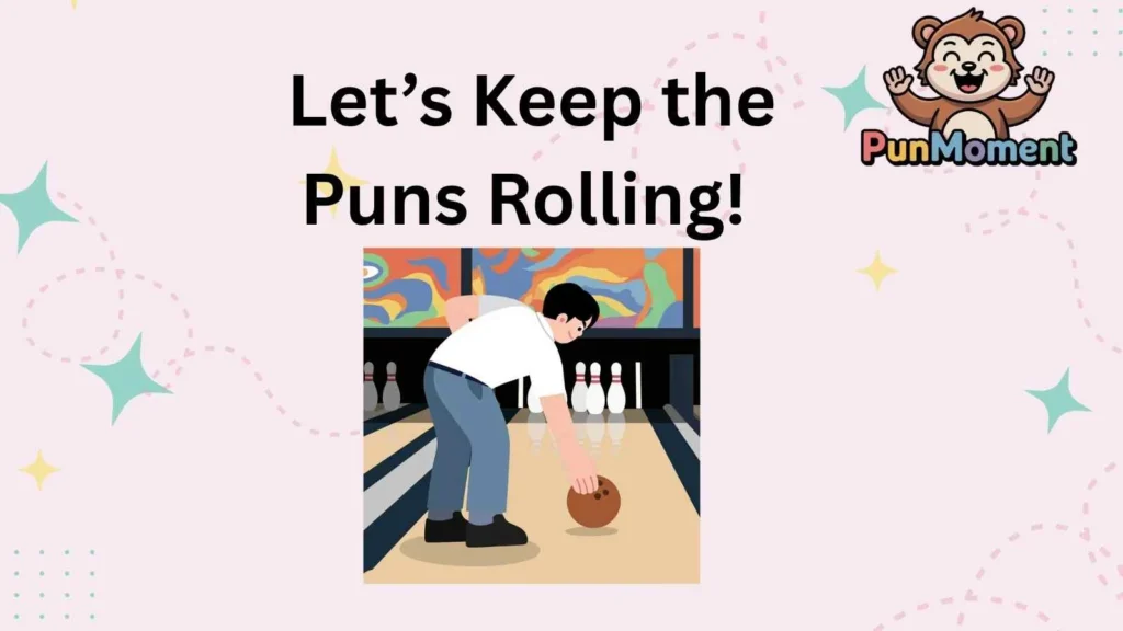 Let’s Keep the Puns Rolling! 