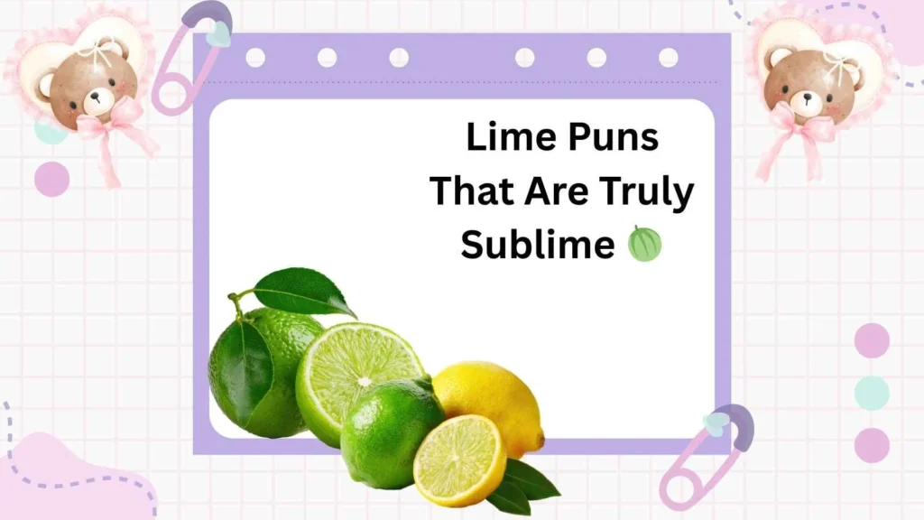 Lime Puns That Are Truly Sublime 