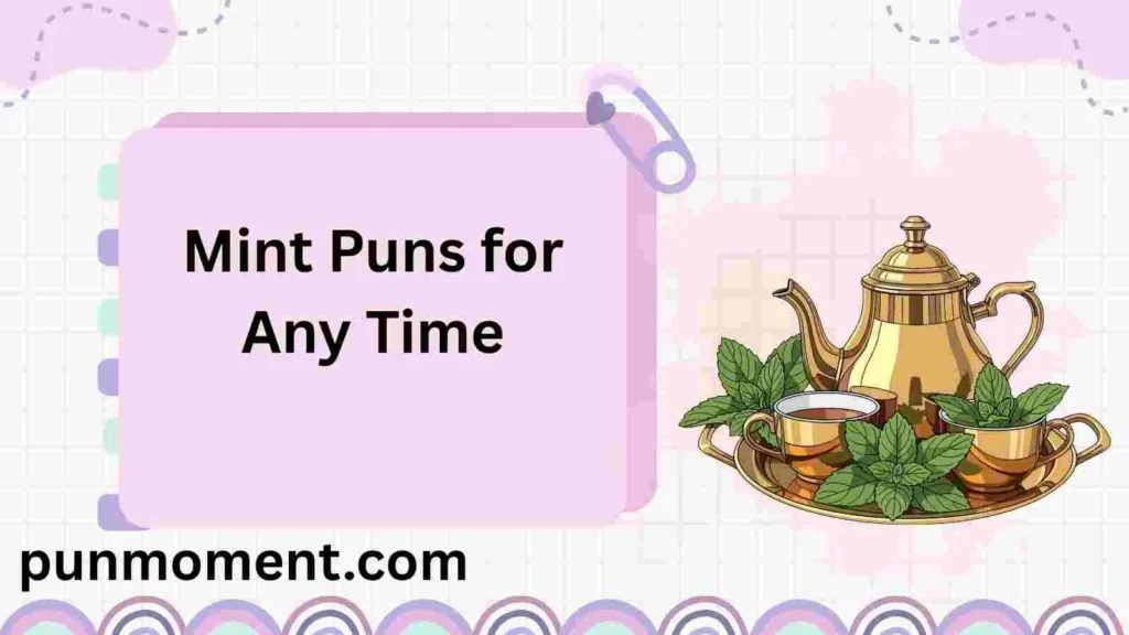 Mint Puns for Any Time