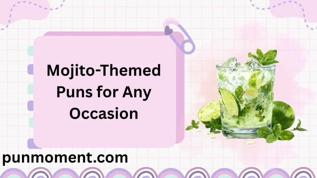 Mojito-Themed Puns for Any Occasion