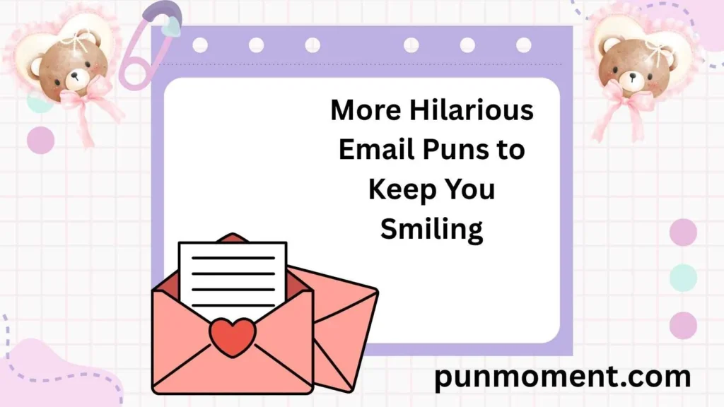 More Hilarious Email Puns to Keep You Smiling