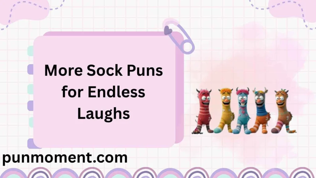 More Sock Puns for Endless Laughs