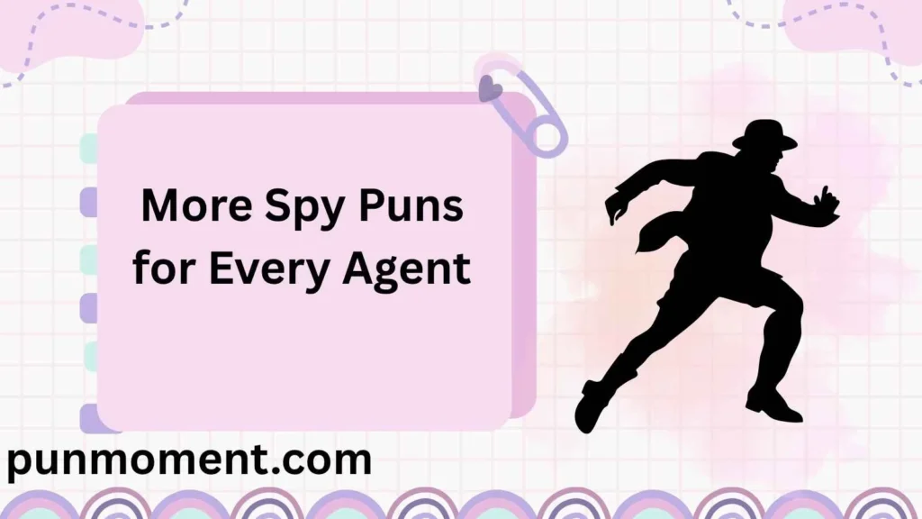 More Spy Puns for Every Agent