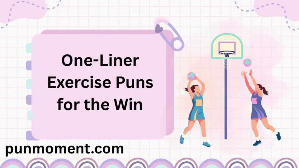 One-Liner Exercise Puns for the Win