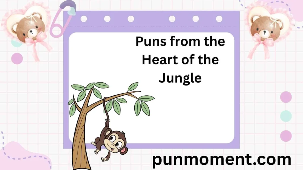 Puns from the Heart of the Jungle