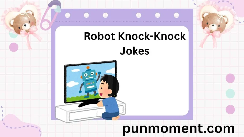 Robot Knock-Knock Jokes