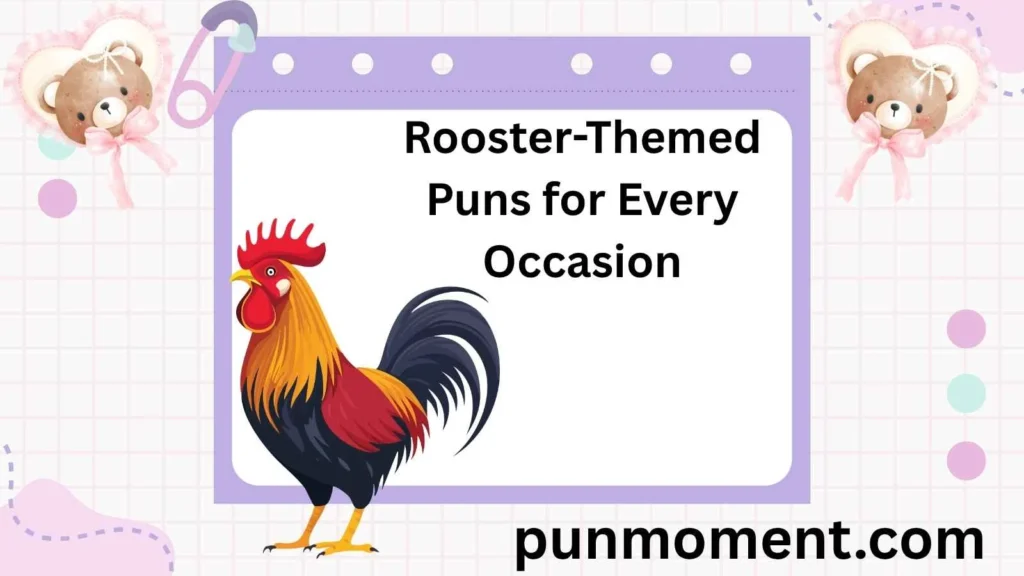 Rooster-Themed Puns for Every Occasion