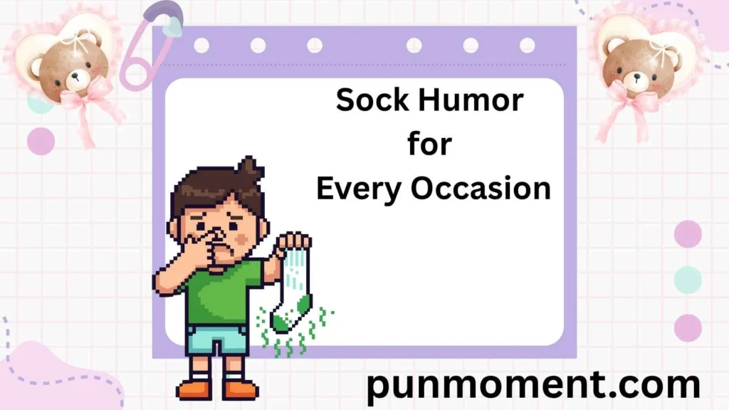 Sock Humor for Every Occasion