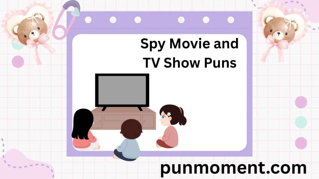 Spy Movie and TV Show Puns