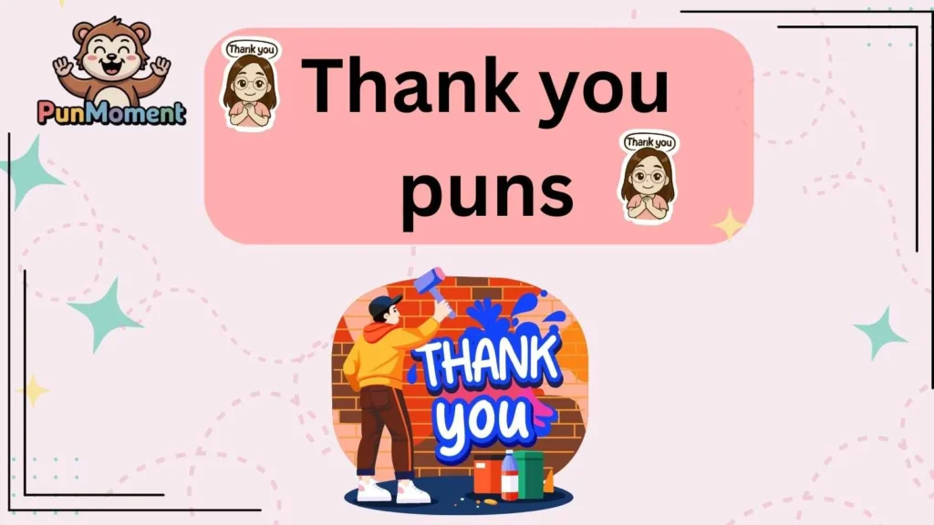 Thank you puns