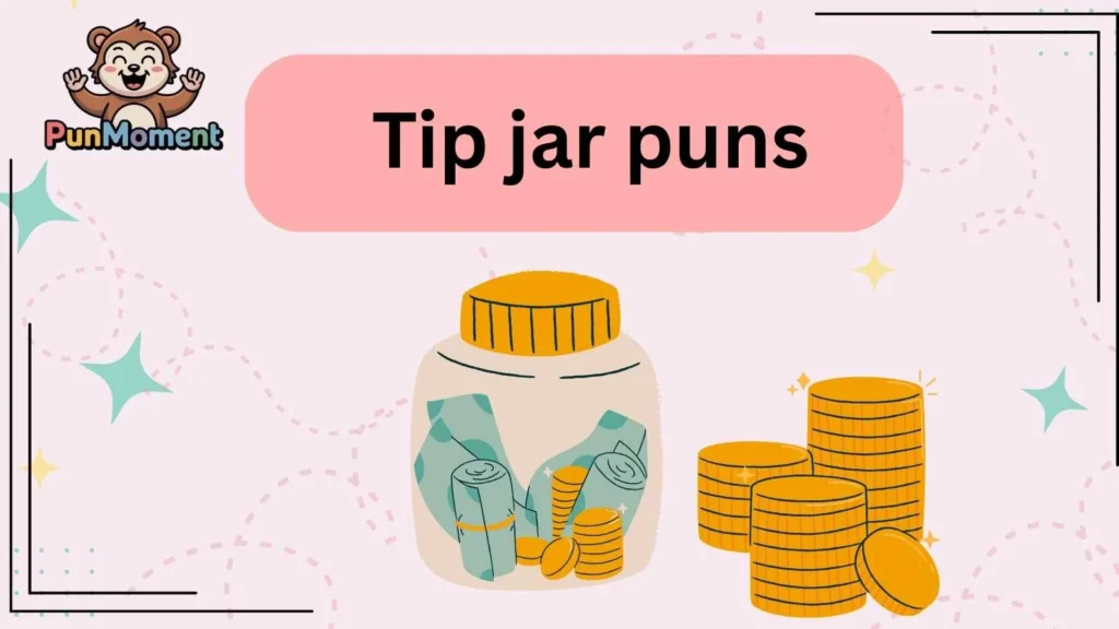 Tip jar puns