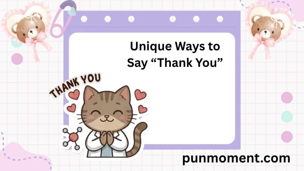 Unique Ways to Say “Thank You”