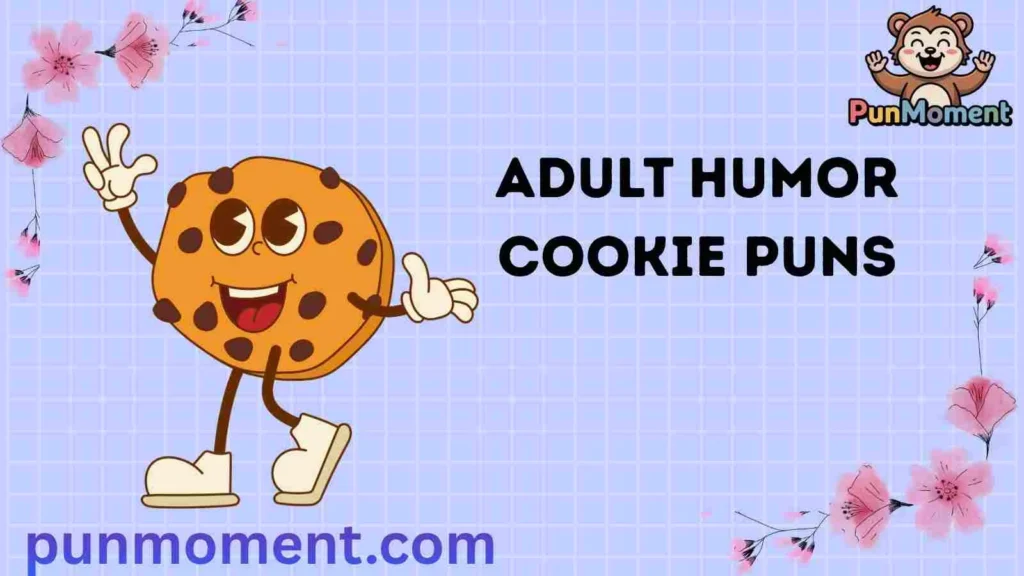 Adult Humor Cookie Puns