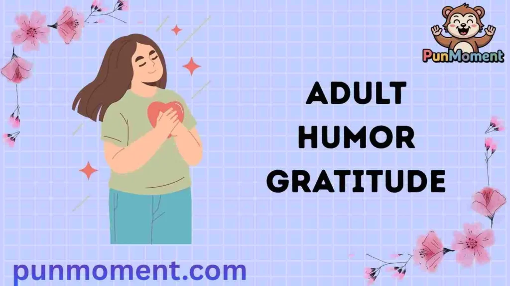 Adult Humor Gratitude