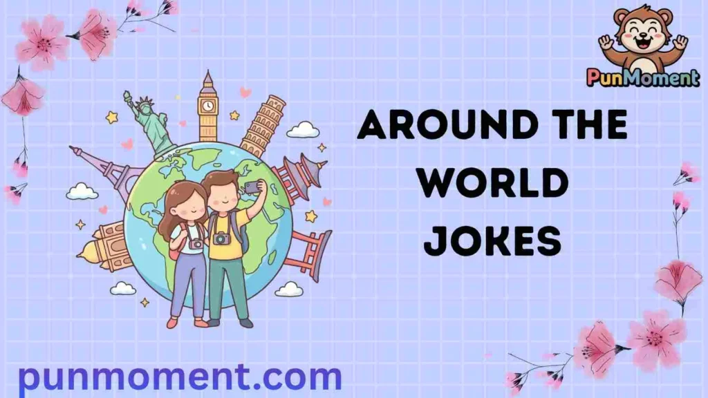 Around the World Jokes