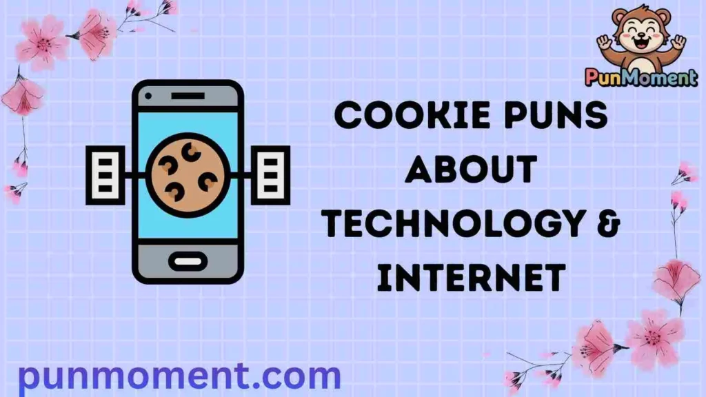 Cookie Puns About Technology & Internet