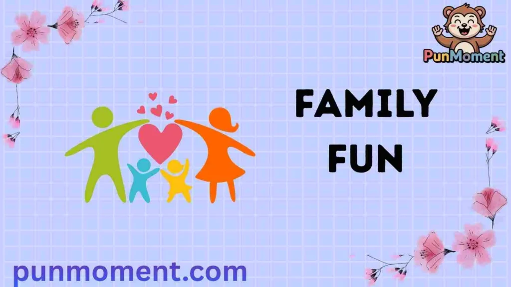 Family Fun