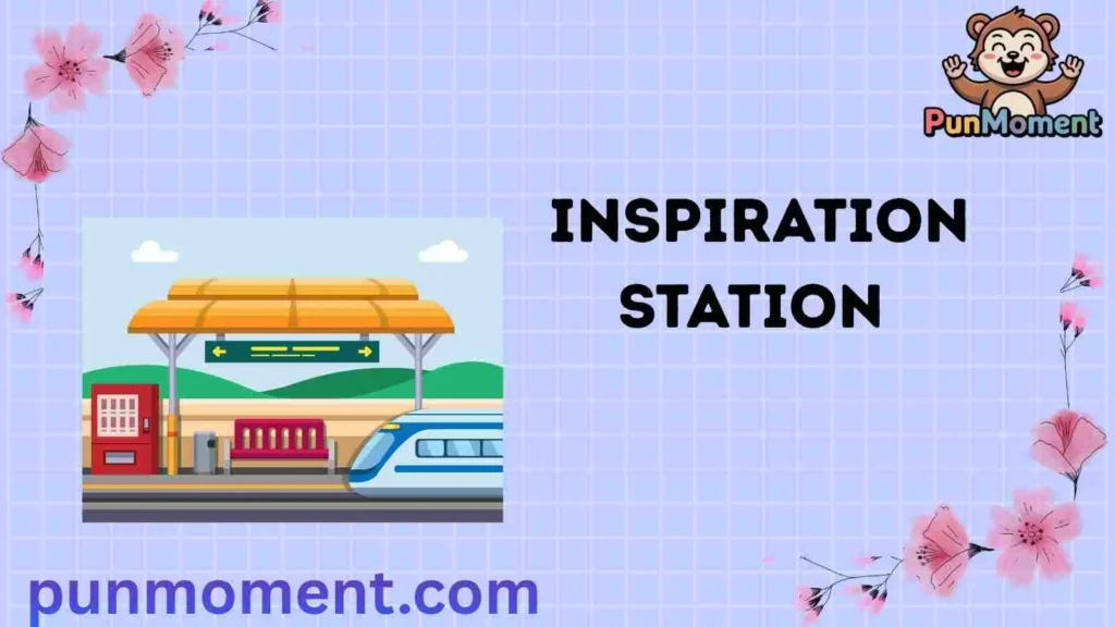 Inspiration Station