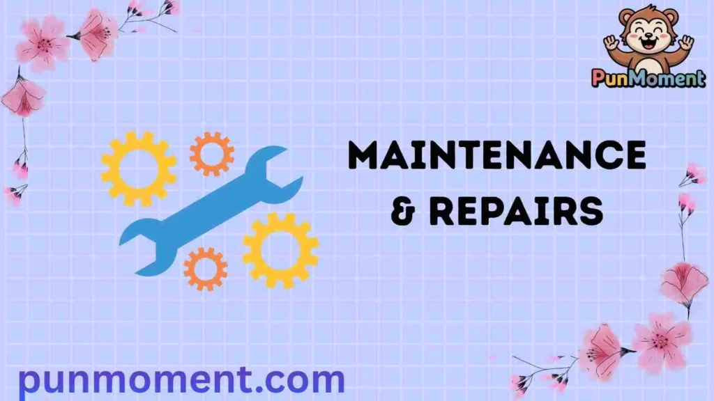 Maintenance & Repairs