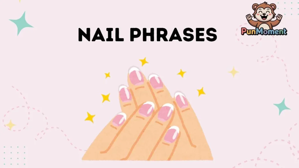 Nail Phrases