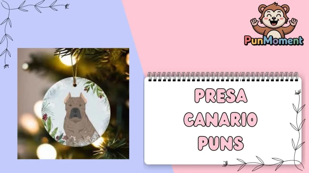 Presa Canario Puns