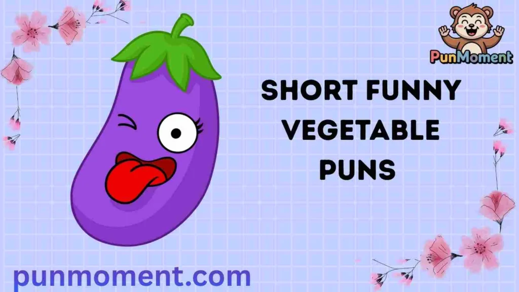 Short Funny Vegetable Puns
