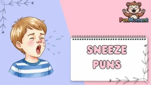 Sneeze Puns