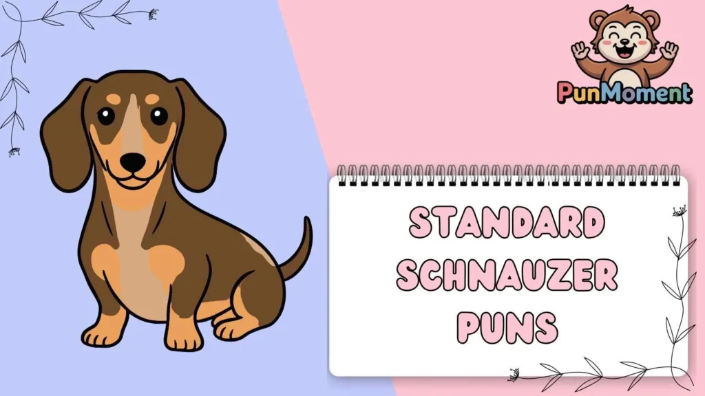Standard Schnauzer Puns