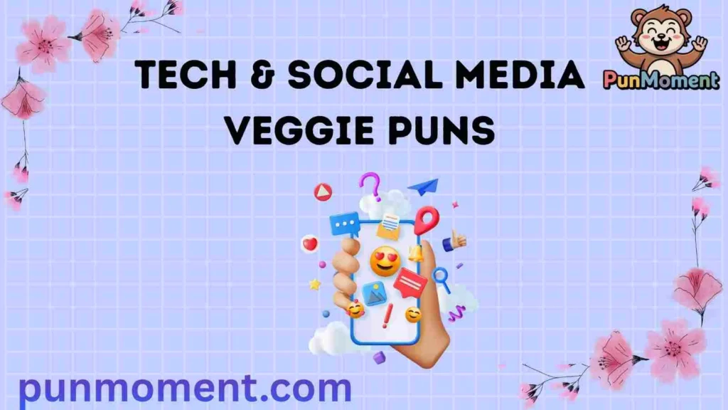 Tech & Social Media Veggie Puns