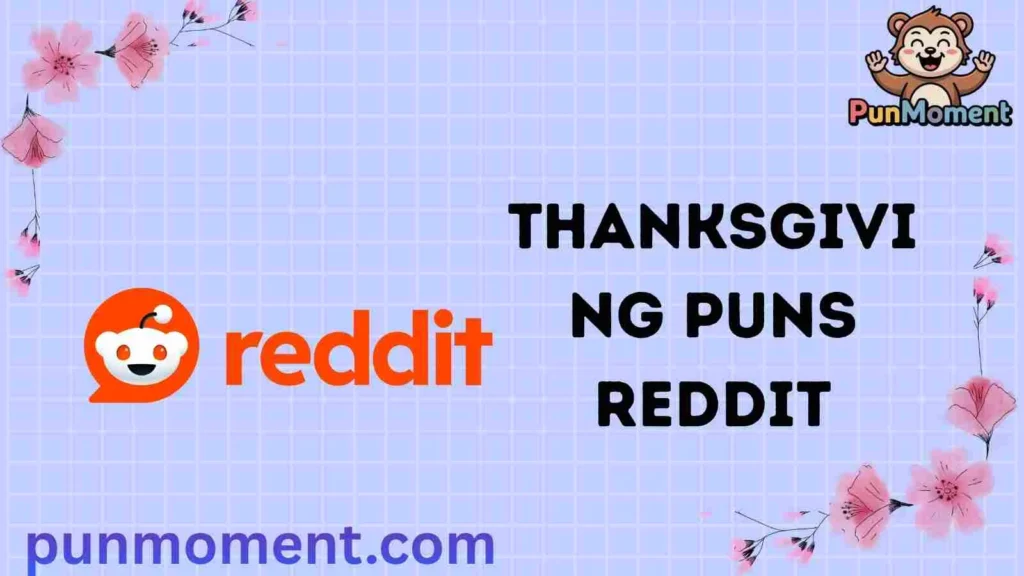 Thanksgiving Puns Reddit
