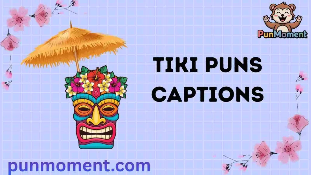 Tiki Puns Captions